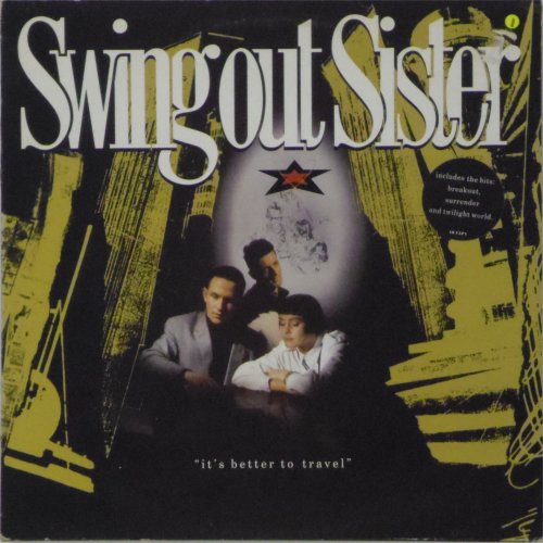 Swing Out Sister<br>It's Better To Travel<br>LP (UK pressing)